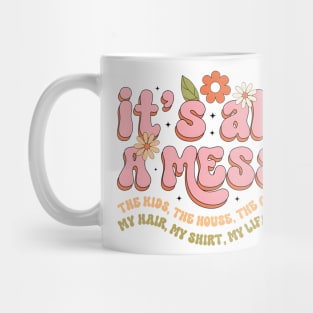 Retro Mama, It's All A Mess, Hot Mess Mom, Mother's Day, Funny Mom Mug